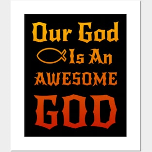 Our God is an Awesome God Posters and Art